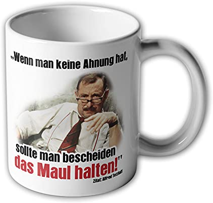 Tasse #9800 Alfred Tetzlaff/Wenn man keine Ahnung hat, sollte man bescheiden das/Ekel Alfred/Ruhrtal Kult TV Serie/Büro/Zubehör