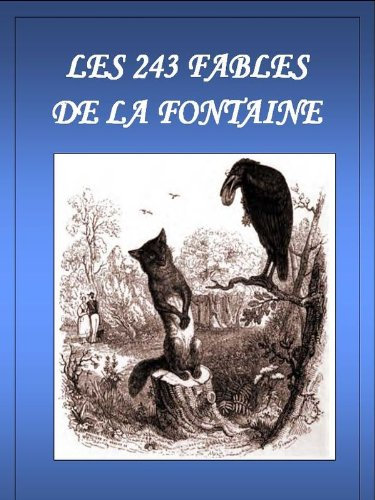Les 243 fables de La Fontaine (Annoté)