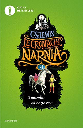 Le cronache di Narnia - 3. Il cavallo e il ragazzo (Italian Edition)