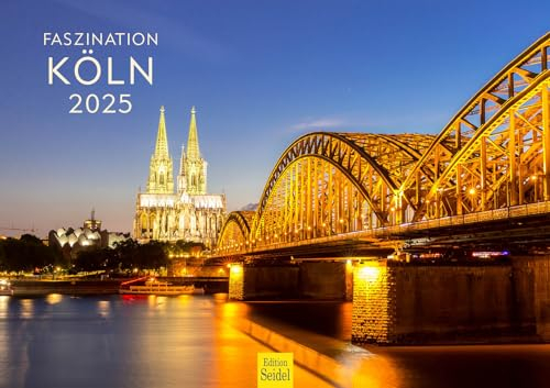 Edition Seidel Premium Kalender Faszination Köln 2025 Format DIN A3 Wandkalender Naturkalender Europa Deutschland NRW Rhein Dom