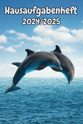 Hausaufgabenheft 2024/2025 Delfin: Wochenplaner mit Raum für Notizen und persönliche Programme August 2024 - Juli 2025 , für Jungs , Mädchen und Teenager