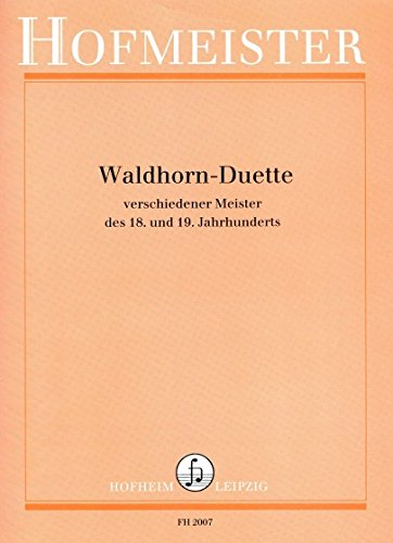 Waldhorn-Duette verschiedener Meister des 18. und 19. Jahrhunderts