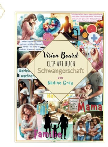 Vision Board / Clipart-Buch für Familienplanung und Schwangerschaft: Deine Traumschwangerschaft manifestieren