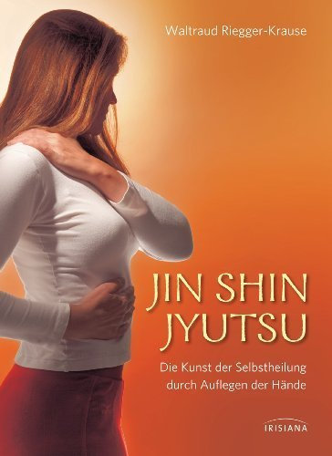 Jin Shin Jyutsu: Die Kunst der Selbstheilung durch Auflegen der Hände by Waltraud Riegger-Krause(8. Oktober 2012)