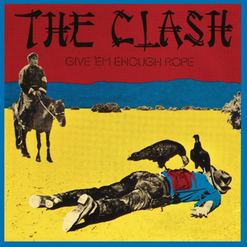 Clash, The - Give 'Em Enough Rope