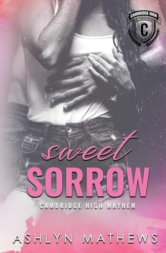 Sweet Sorrow (Cambridge High Mayhem, Band 3)