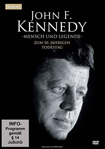 John F. Kennedy - Mensch und Legende