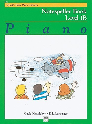 Alfred's Basic Piano Bibliothekseinband: Notespeller Book 1b by Kowalchyk, Gayle, Lancaster, E. (1991) Paperback