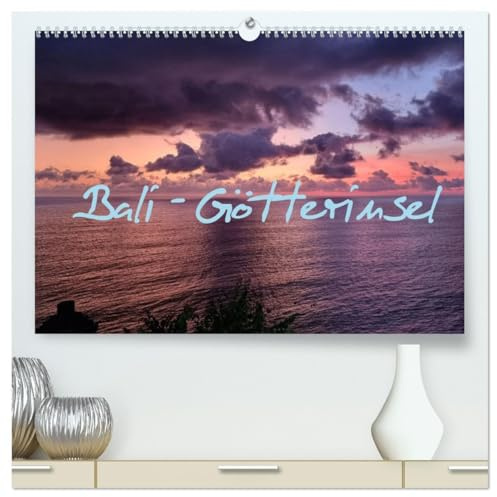 Bali - Götterinsel (hochwertiger Premium Wandkalender 2026 DIN A2 quer), Kunstdruck in Hochglanz: Trauminsel im Indischen Ozean (CALVENDO Natur)