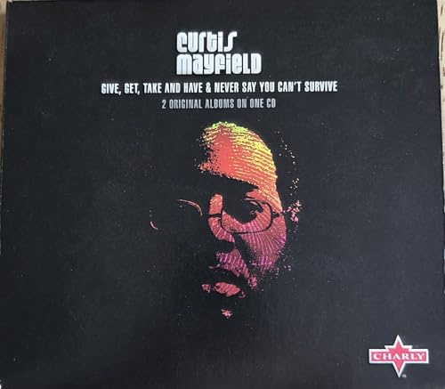 Give,Get,Take and Have/Never Say You Can'T Sur