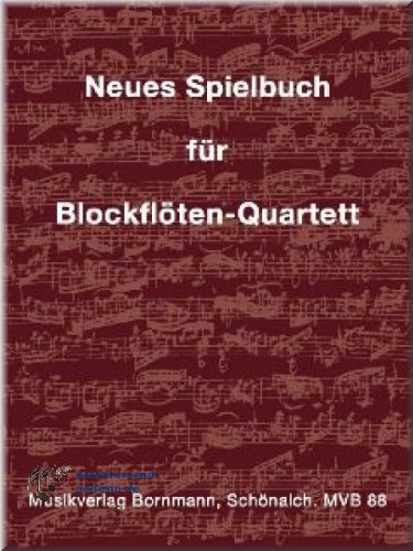 Neues Spielbuch für Blockflöten-Quartett (SATB) - Blockflöte Quartett Noten [Musiknoten]