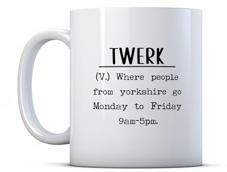 BWW Print - Twerk Yorkshire Slang - Pun Gift Mug, Ceramic, 11fl.oz.