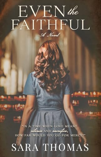 Even the Faithful: A Novel