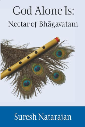 God Alone Is: Nectar of Bhagavatam