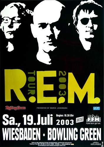 R.E.M - Bowling Green, Wiesbaden 2003 » Konzertplakat/Premium Poster | Live Konzert Veranstaltung | DIN A1 «