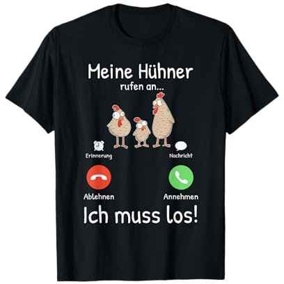 Meine Hühner rufen an Bauer Landwirt Huhn T-Shirt