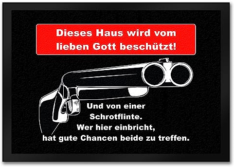 Dieses Haus Wird von Gott und Einer Schrotflinte beschützt Fußmatte in 35x50 cm Schutzmatte gegen Diebe und Einbrecher um Diese zu warnen DASS mit einem Nicht zu spaßen ist
