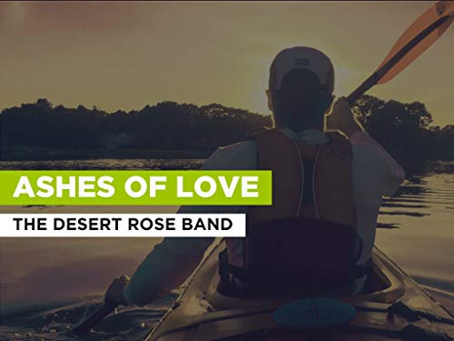 Ashes Of Love im Stil von The Desert Rose Band
