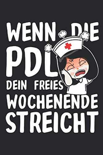 WENN DIE PDL DEIN FREIES WOCHENENDE STREICHT: Notizbuch 120 Seiten Notiz & Notizheft DIN A5 Liniert