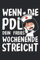 WENN DIE PDL DEIN FREIES WOCHENENDE STREICHT: Notizbuch 120 Seiten Notiz & Notizheft DIN A5 Liniert