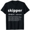 Skipper Substantiv Definition des Skippers für Boot & Schiff T-Shirt
