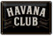 Schild Blech 30x20cm - Made in Germany - Spruch Havana Club Metall Deko Blechschild
