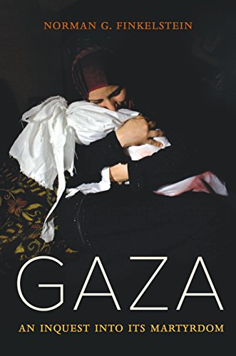 Gaza: An Inquest into Its Martyrdom (English Edition)