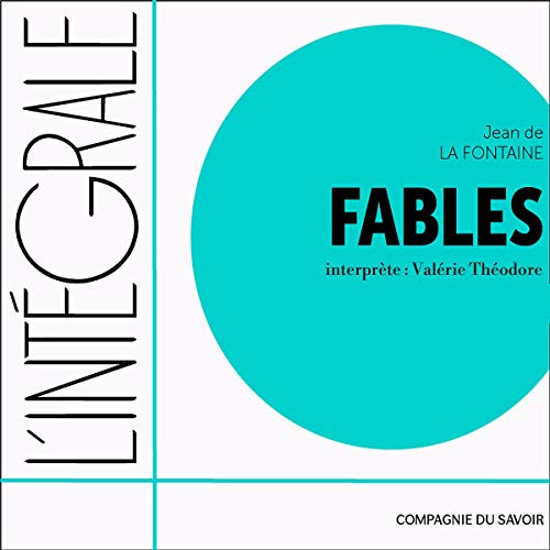 Jean de La Fontaine, L'intégrale des 244 fables: L'intégrale de...
