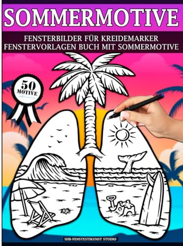 Sommermotive Fensterbilder für Kreidemarker: Fenstervorlagen mit großen und kreativen sommerlichen Designs – wiederverwendbare und abwechslungsreiche Sommer Window Color Vorlagen