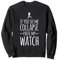 Wenn du mich zusammenbrechen siehst, pausiere meine Uhr Runner Funny Sweatshirt