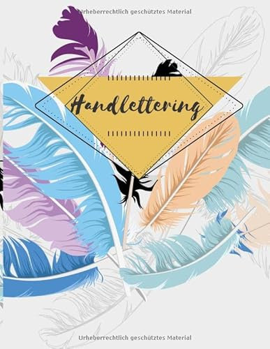HANDLETTERING: Übe und lerne in diesem schönen Heft, Buchstaben und Wörter zu zeichnen. Handlettering Übungsheft.