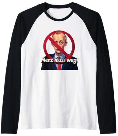 Merz muss weg! - Anti-CDU Friedrich Merz Raglan