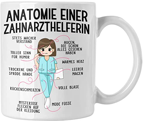 Trendation - Zahnarzthelferin Tasse Geschenk Lustig Zahnarzt Damen Kollegin Geschenkidee Zahnmedizinische Fachangestellte Anatomie Zahnmedizin Spruch (Weiß)