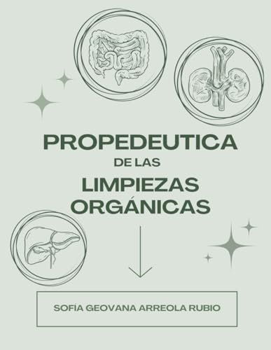 PROPEDEUTICAS DE LAS LIMPIEZAS ORGÁNICAS
