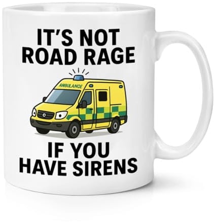 Gift Base It's Not Road Rage If You Have Sirens Ambulance 10oz Mug Cup