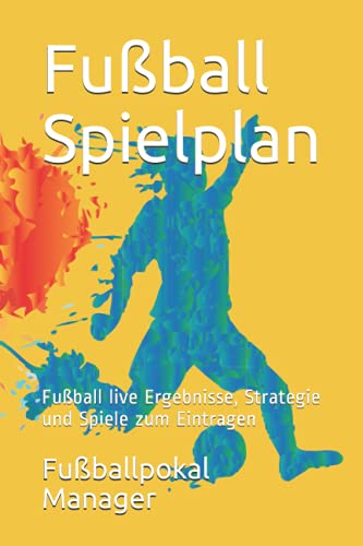 Fußball Spielplan: Fußball live Ergebnisse, Strategie und Spiele zum Eintragen