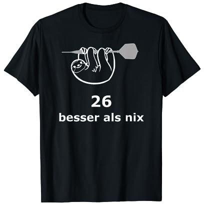 Darts Darten Dart Faultier 26 Ist Besser Als Nix Tshirt T-Shirt