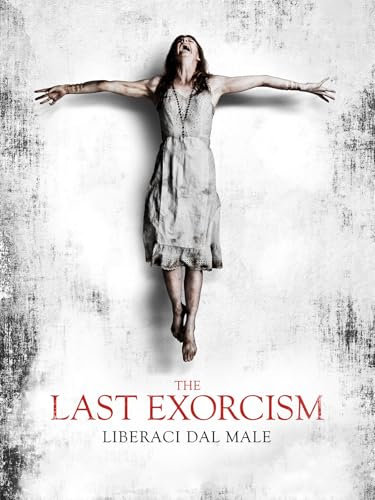 The last exorcism - Liberaci dal male
