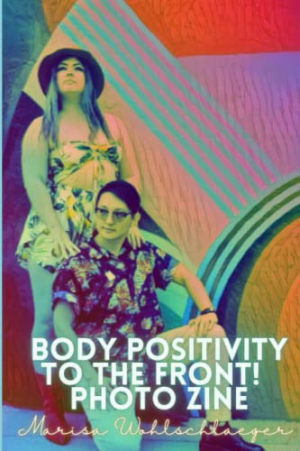 Pride Body Positivity To the Front! Zine (LOUD & QUEER ZINE)