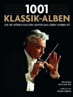 1001 KLASSIK ALBEN DIE SIE HOEREN SOLLTEN BEVOR DAS LEBEN VORBEI IST - arrangiert für Buch [Noten / Sheetmusic] Komponist: RYE MATTHEW