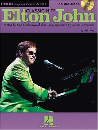Elton John Classic Hits: A Step-by-Step Breakdown of Elton John's Keyboard Styles and Techniques (Signature Licks) Paperback ¨C September 1, 2002
