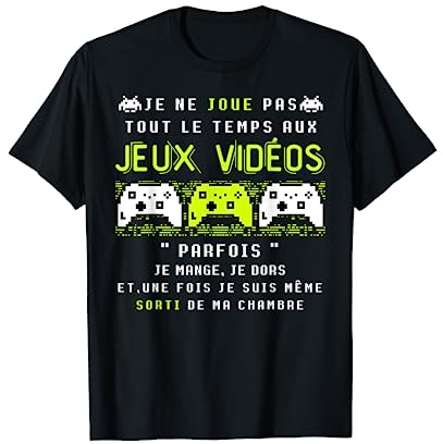 Jeux Vidéo Humour Geek Cadeau gamer ado T-Shirt