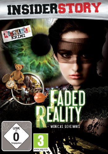 Insider Story: Faded Reality - Monicas Geheimnis