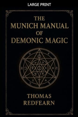 The Munich Manual Of Demonic Magic