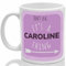 Caroline's Mug, It's a Caroline Thing, (Pink)