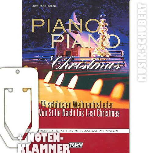 Piano Piano Christmas inkl. praktischer Notenklammer - DIe 65 schönsten Weihnachtslieder von STILLE NACHT bis LAST CHRISTMAS für Klavier leicht bis mittelschwer arrangiert (Taschenbuch) von Gerhard Kölbl (Noten/Sheetmusic)