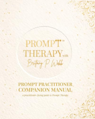 Prompt Therapy: Prompt Practitioner Companion Manual