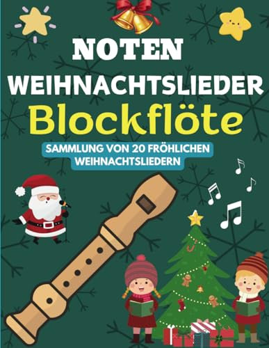 Noten Weihnachtslieder Blockflöte: Sammlung Von 20 Fröhlichen Weihnachtsliedern