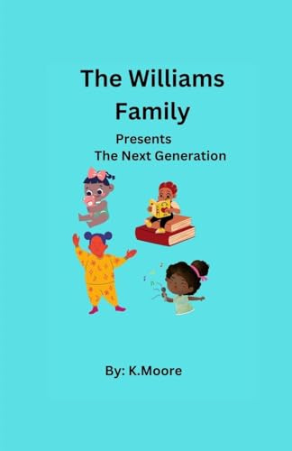 The Williams Family presents The Next Generation