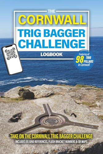 The Cornwall Trig Bagger Challenge Logbook: Hiking & Walking Logbook Featuring All 98 Of The Trig Pillars In Cornwall